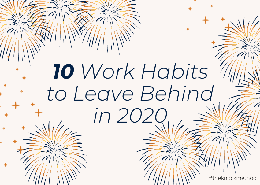 10 Work & Productivity Habits to Leave Behind in 2020