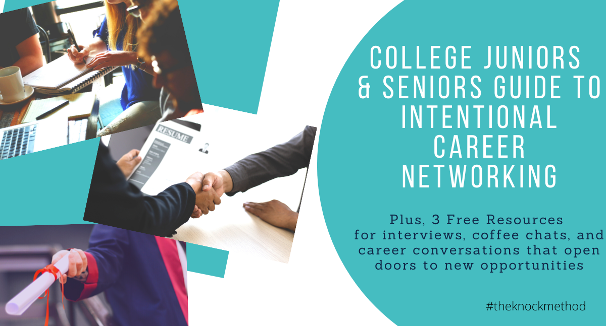 College Juniors & Seniors Free Guide to Intentional Career Networking