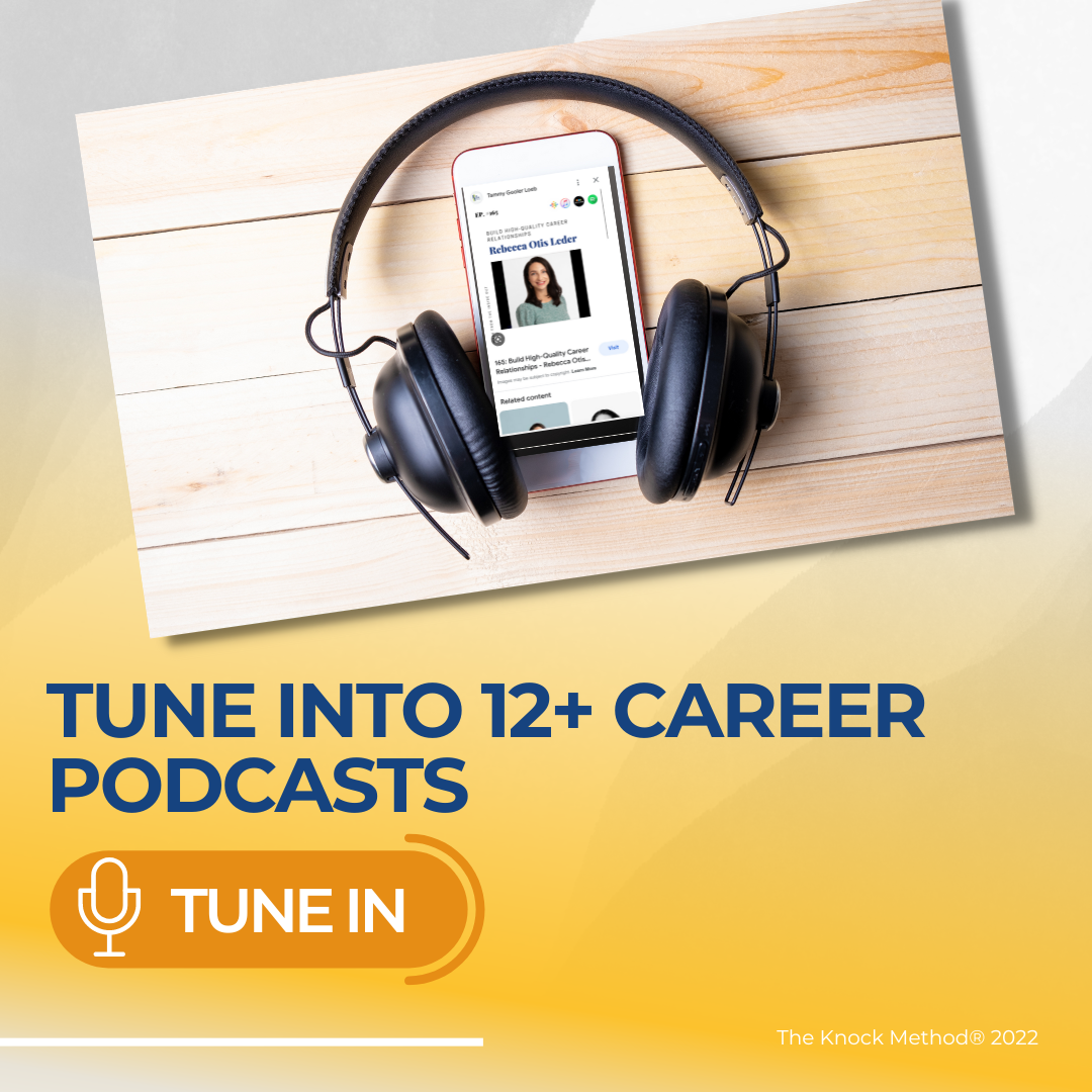 Tune into career development podcasts featuring interviews with author of KNOCK, Rebecca Otis Leder to get strategies to support your career growth